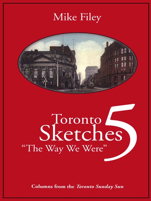 Title details for Toronto Sketches 5 by Mike Filey - Wait list